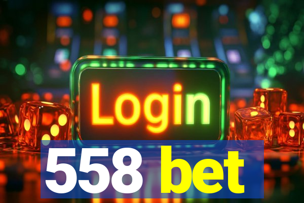 558 bet